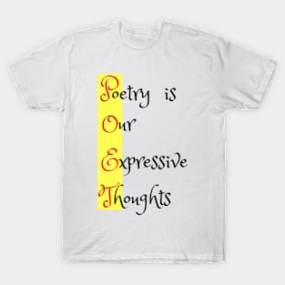 P.O.E.T.- Poetry Is Our Expressive Thoughts T-Shirt